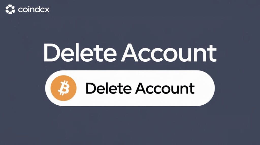 How To Delete Coindcx Account?