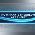 How Many Ethereum Are There