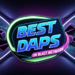 10 Best DApps on Blast Network 