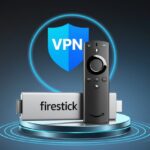 10 Best Vpn For Firestick: A Complete Overview