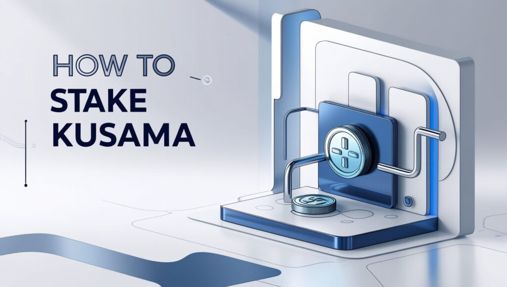 How to Stake Kusama: A Step-by-Step Guide 3 How to Stake Kusama