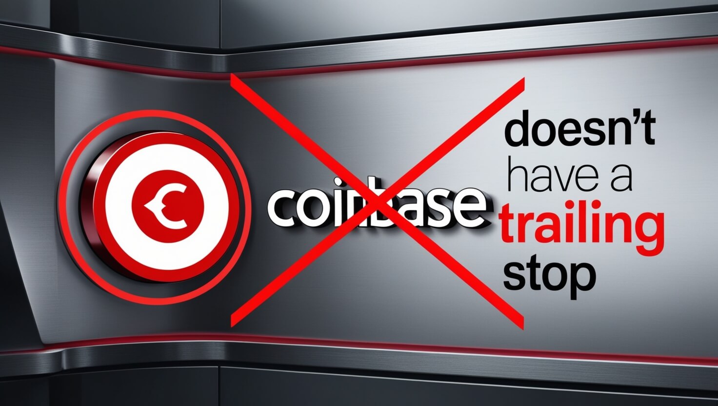 Coinbase Doesn’t Have a Trailing Stop – What You Need to Know