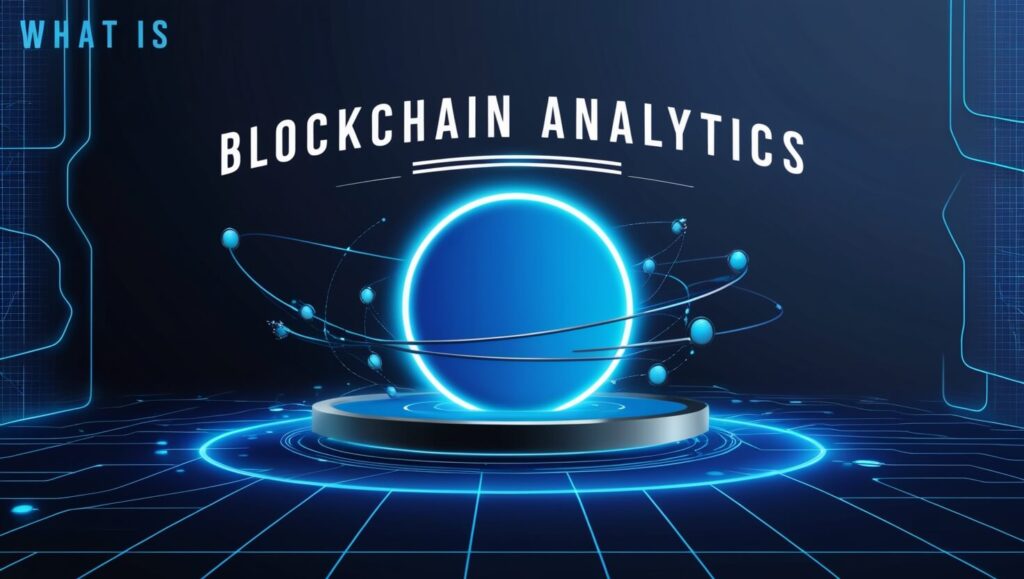 What is Blockchain Analytics