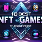 10 Best NFT Games On The Blockchain