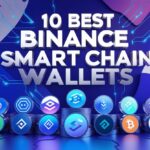 10 Best Binance Smart Chain Wallets