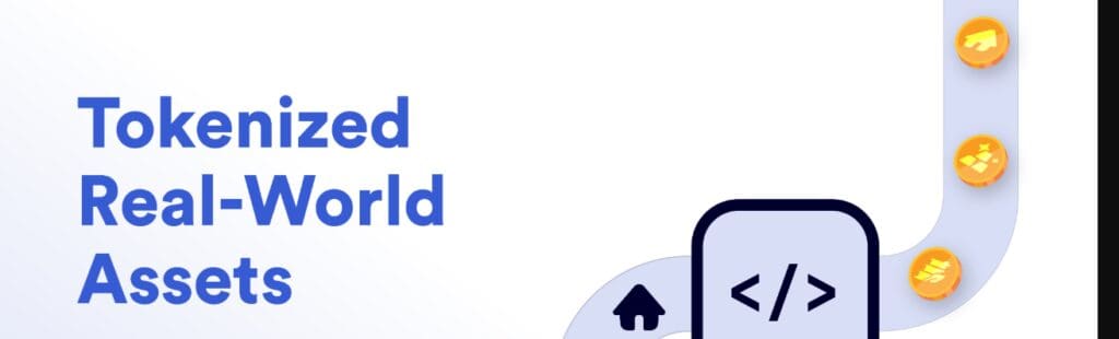 Tokenized Real World Assets (RWAs)