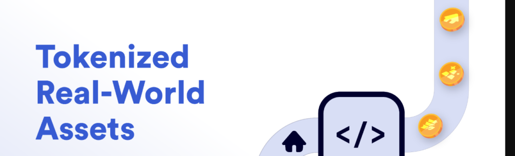 Tokenized Real World Assets (RWAs)