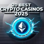 20 Best Crypto Casinos 2025 – Top Platforms for Secure & Fast Gaming