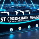 10 Best Cross-Chain Aggregators For Small Transactions