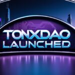 When Was Tonxdao Launched? | Tonxdao Launch Date Explained