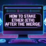 How to Stake Ether (ETH) After the Merge | Easy Guide