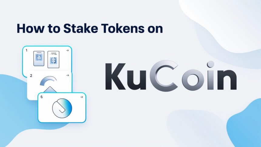 How to Stake Tokens on KuCoin: A Step-by-Step Guide