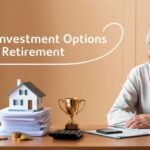 10 Best Investment Options After Retirement