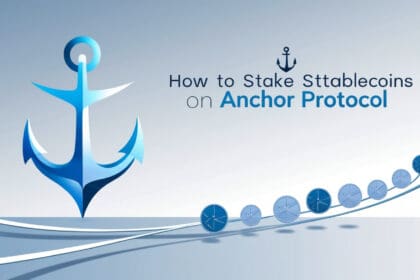 How to Stake Stablecoins on Anchor Protocol | Step-by-Step Guide