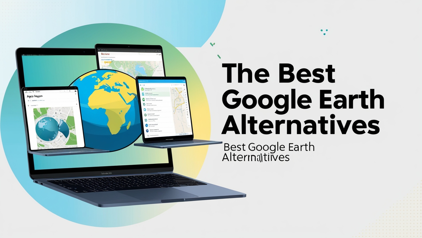 10 Best Google Earth Alternatives for Exploring the World