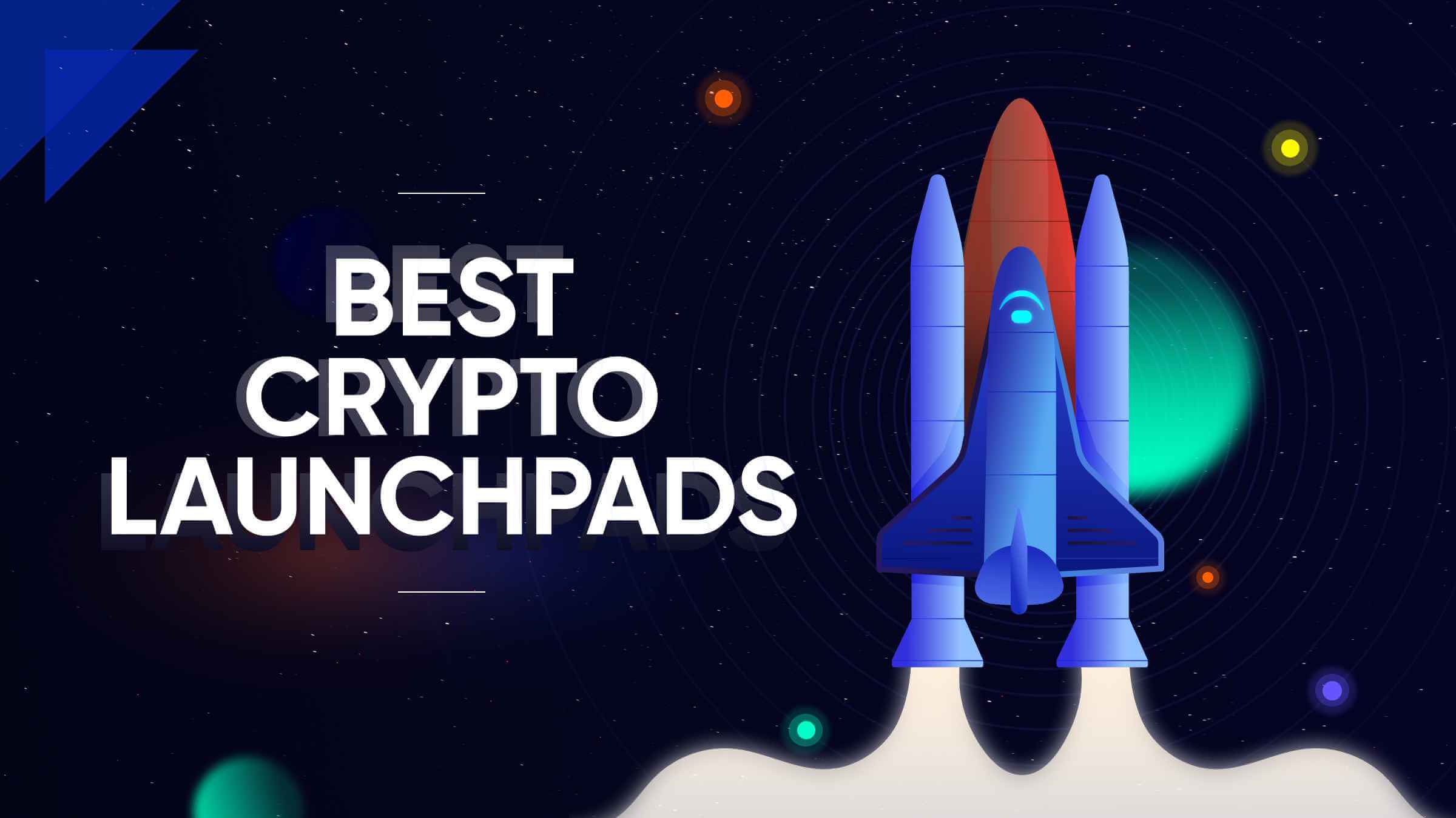 10 Top Crypto Launchpads To Join In 2025 | Best Platforms For Early Investments