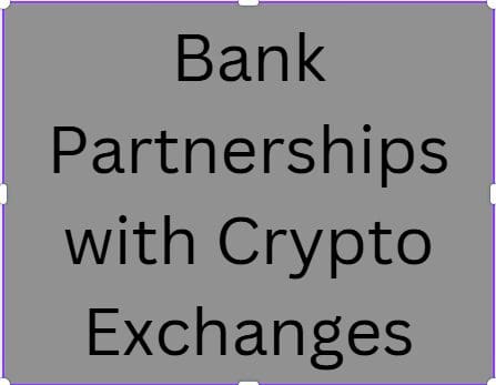 Best Ways to Integrate Crypto with Checking Accounts 3 Bank Partnerships with Crypto Exchanges