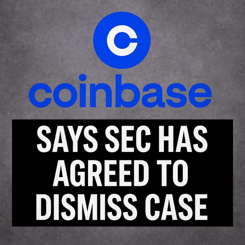 Coinbase Says Sec Has Agreed To Dismiss Case