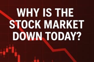 Why Is the Stock Market Down Today? Key Reasons & Analysis