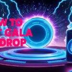 How to Get Gala Airdrop: A Step-by-Step Guide