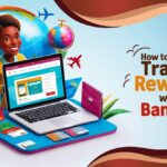 How To Earn Travel Rewards With Banking