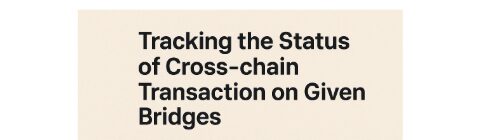 10 Ways To Monitor Bridging Transaction Finality 4 Status from Bridges APIs