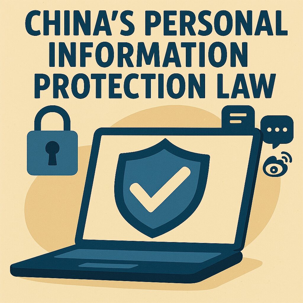 China’s Personal Information Protection Law (PIPL)