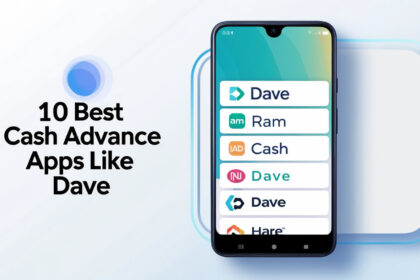 10 Best Cash Advance Apps Like Dave