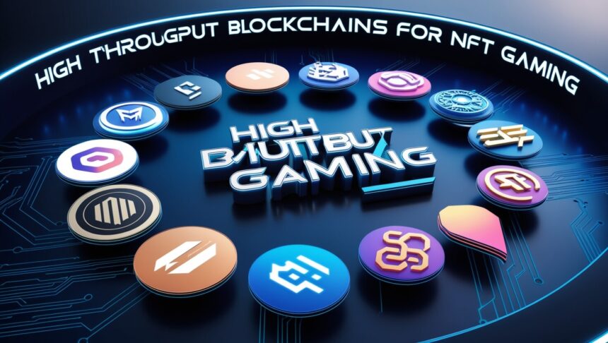 10 High Throughput Blockchains For NFT Gaming