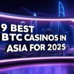 9 Best BTC Casinos in Asia for 2025