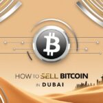 How to Sell Bitcoin in Dubai – Easy & Safe Methods