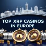 10 Top XRP Casinos in Europe for 2025
