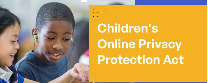 COPPA (Children's Online Privacy Protection Act)