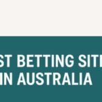 10 Best Betting Sites in Australia: Read Our Full Review