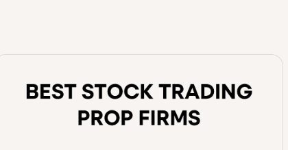 10 Best Stock Trading Prop Firms for 2025