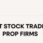 10 Best Stock Trading Prop Firms for 2025