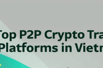 Top 7 Best P2P Crypto Trading Platforms In Vietnam for 2025