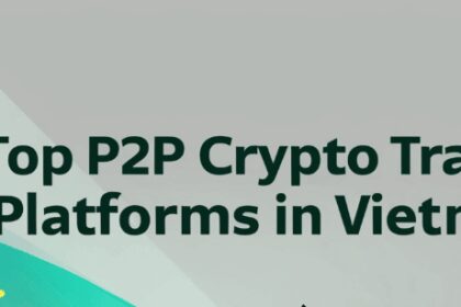 Top 7 Best P2P Crypto Trading Platforms In Vietnam for 2025