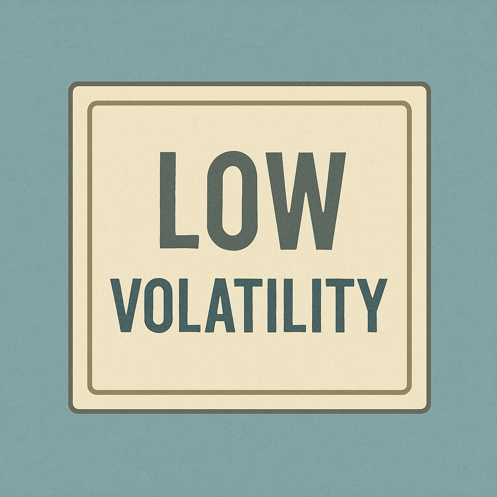 Low Volatility