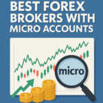 10 Best Forex Brokers With Micro Accounts