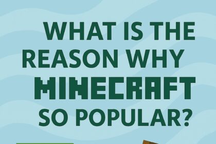 What Is The Reason Why Minecraft So Popular