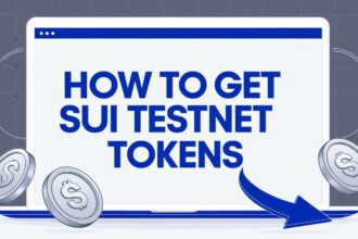 How to Get SUI Testnet Tokens – Easy Step-by-Step Guide