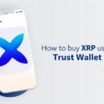 How To Buy XRP Using Trust Wallet – Easy Step-by-Step Guide