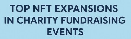 8 Top NFT Expansions in Charity Fundraising Events