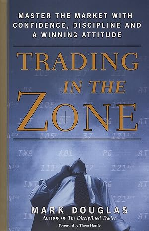 10 Top Books About Gambling: Best Reads on Risk, Strategy & Luck 8 Trading in the Zone