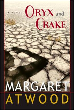 10 Top Dystopian Books You Must Read – Powerful Stories of Control & Rebellion 10 Oryx and Crake
