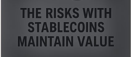 10 Pros and Cons of Stablecoin Lending 18 The Risks With Stablecoins Maintain Value.