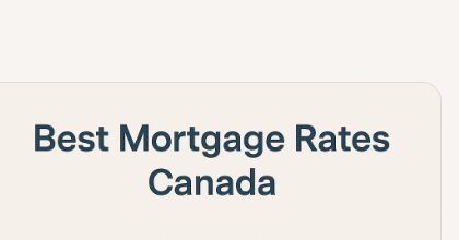 10 Best Mortgage Rates in Canada – Compare Top Lenders 2025