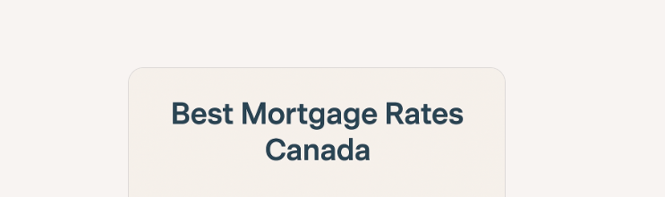 10 Best Mortgage Rates in Canada – Compare Top Lenders 2025