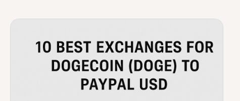 10 Best Exchanges For Dogecoin (DOGE) to PayPal USD